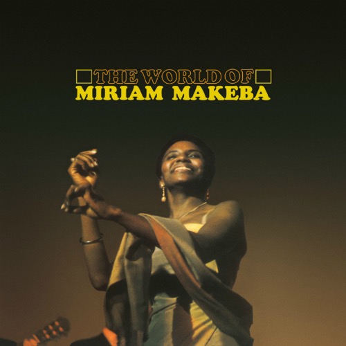 Miriam Makeba The World Of Miriam Makeba Serendeepity