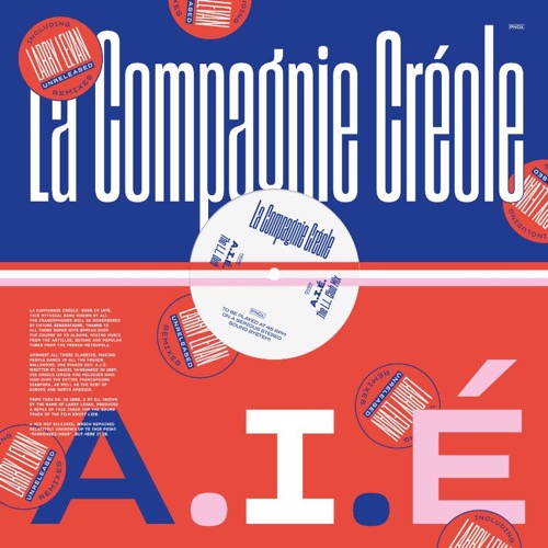 Cover La Compagnie Creole | A.I.E. (Larry LEvan Remixes)