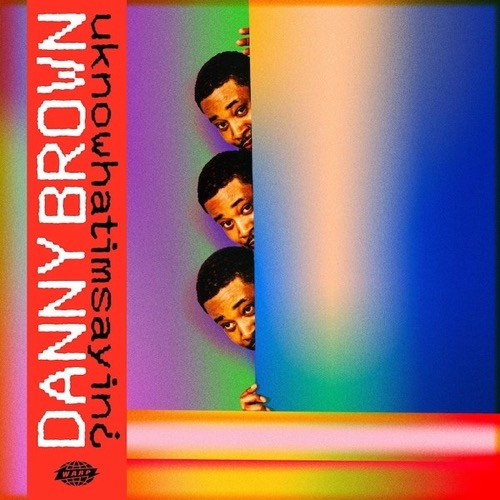 Cover Danny Brown | uknowhatimsayin¿