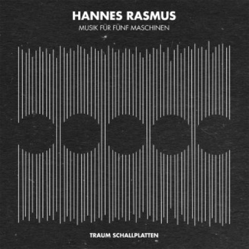 Cover Hannes Rasmus | Musik Für Fünf Maschinen