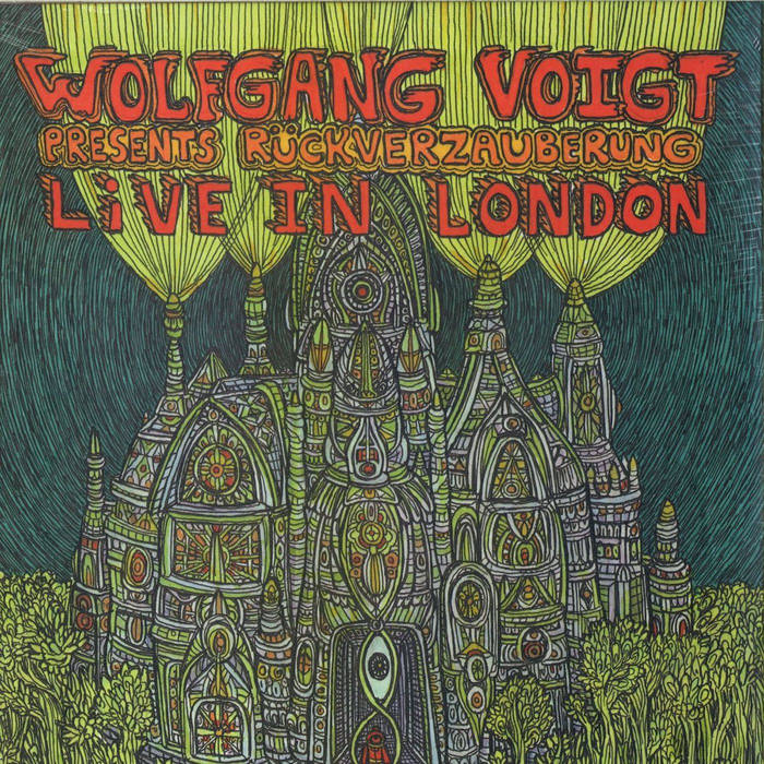 Cover Wolfgang Voigt | Rückverzauberung Live In London