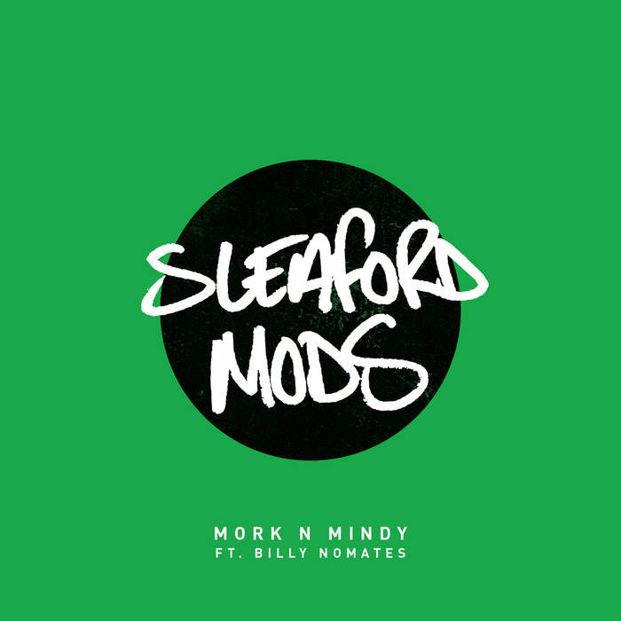 Cover Sleaford Mods | Mork n Mindy