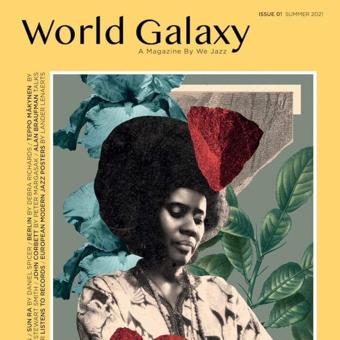 Cover We Jazz | We Jazz Magazine – Summer 2021 "World Galaxy"