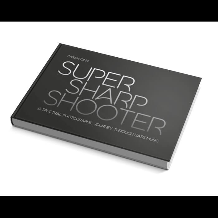 Cover Sarah GinnSuper Sharp Shooter: A Spectral Photographic Journey Through Bass Music