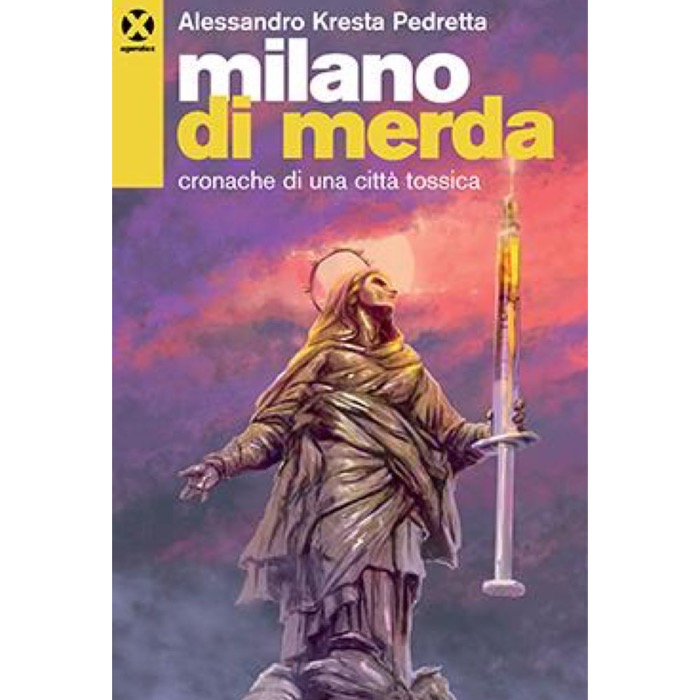 Cover Alessandro Kresta Pedretta | Milano Di Merda – Cronache di una città tossica