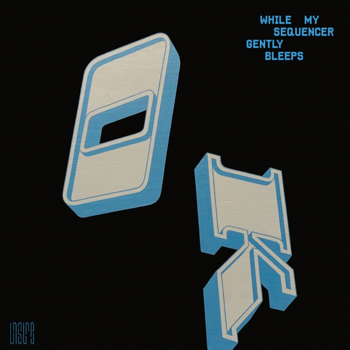 Cover While My Sequencer Gently BleepsOK