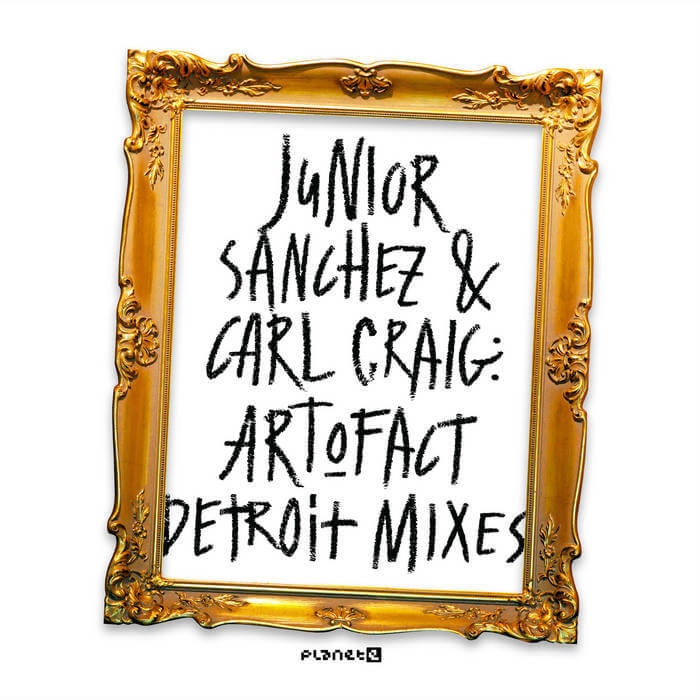 Cover Junior Sanchez & Carl CraigArt-O-Fact – Detroit Mixes