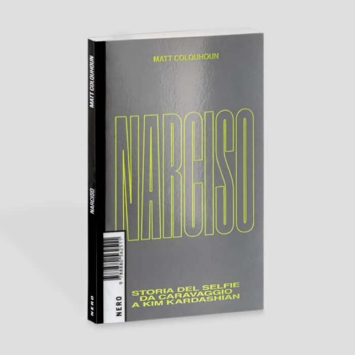 Cover Matt ColquhounNarciso. Storia del selfie da Caravaggio a Kim Kardashian