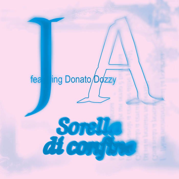 Cover J A featuring Donato DozzySorella Di Confine