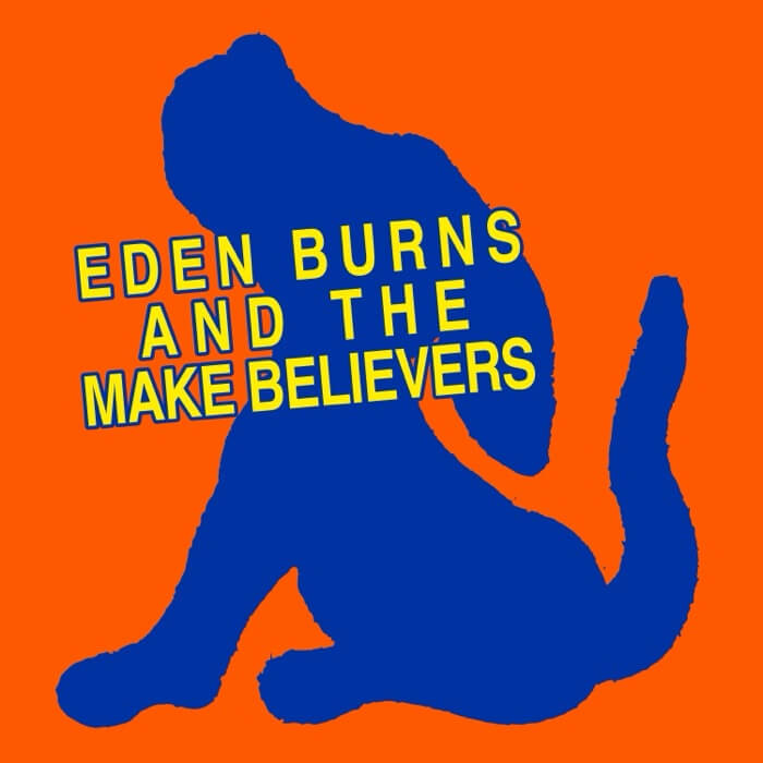 Cover Eden BurnsAnd The Make Believers