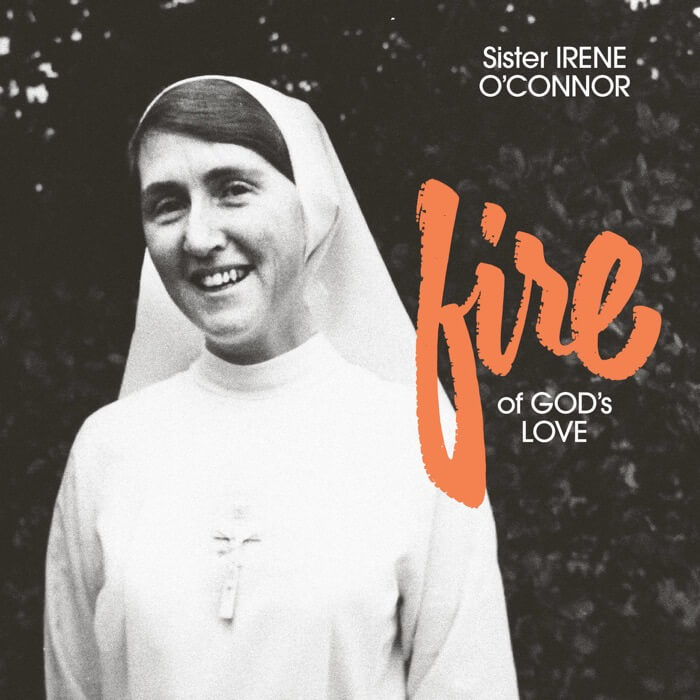 Cover Sister Irene O'ConnorFire of God's Love