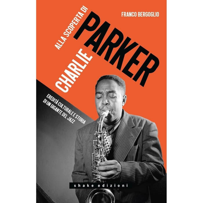 Cover Franco BergoglioAlla Scoperta Di Charlie Parker