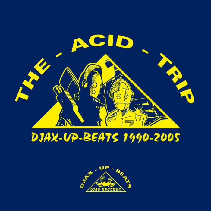 Cover VariousDjax-Up-Beats 1990-2005: Volume 1 – The Acid Trip