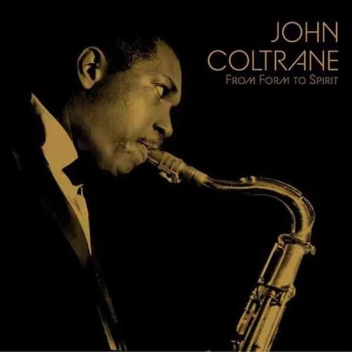 Cover John ColtraneFrom Form To Spirit (Gold & Black VInyl)