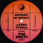 Alden Tyrell & Detroit In Effect | present: The Greys II