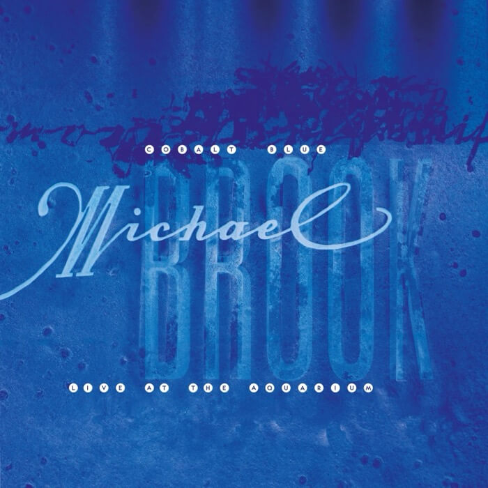 Cover Michael BrookCobalt Blue & Live At The Aquarium