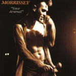 Morrissey | Your Arsenal