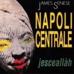 Napoli Centrale | Jesceallàh