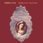 Popol Vuh | Hosianna Mantra