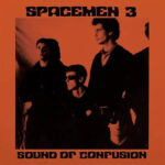 Spacemen 3 | Sound of Confusion