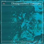 Toshiyuki Tsuchitori / Ryuichi Sakamoto | Disappointment-Hateruma