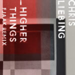Chris Liebing | Higher Things (incl. Fjaak Remix)
