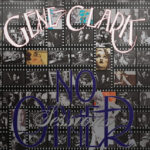 Gene Clark | No Other Sessions (50th Anniversary of No Other)