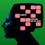 Gilb'R | L’Ecole De La Nuit
