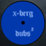 Buttechno | X-berg Dubs 2