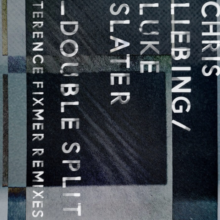 Cover Chris Liebing / Luke SlaterDouble Split (incl. Terence Fixmer Remixes)