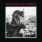 Current 93 | Dogs Blood Rising
