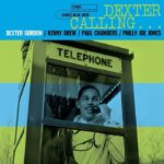 Dexter Gordon | Dexter Calling (Blue Note Tone Poet Series)