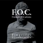 F.O.C. Friends Of Carlotta | Fingerfoc / Alles Klar