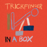 John Frusciante presents Trickfinger | In A Box (5LP Box Set)