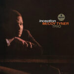 McCoy Tyner | Inception