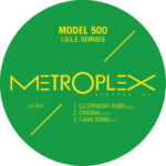 Model 500 | I.D.L.E. Remixes (incl. Dj Stingray & Fjaak Remixes)
