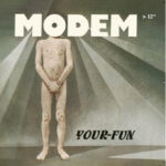 Modem | Your Fun / Valerie
