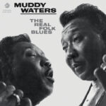 Muddy Waters | The Real Folk Blues