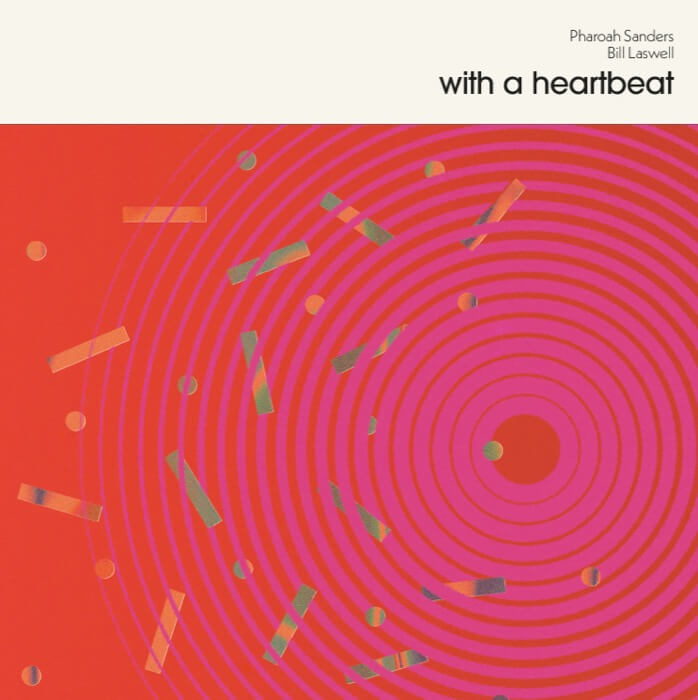 Cover Pharoah Sanders & Bill LaswellWith a Heartbeat (Pink Vinyl)
