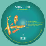 Shinedoe | Dillema Remixes