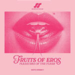 Various | Fruits Of Eros: Pleasures Of The Flesh (feat Ed Temple, Lipelis, System Olympia, Guy Gerber)