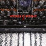 Works Of Intent | Our Resting Hearts