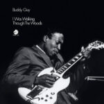 Buddy Guy | I Was Walking Through The Woods (Chess Acoustic Sounds Series)