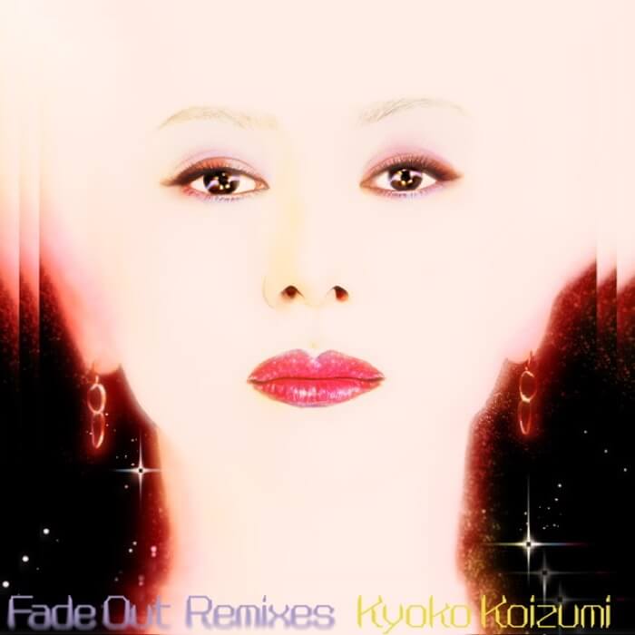 Cover Kyoko KoizumiFade Out Remixes