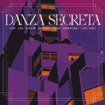 Various | Danza Secreta: Lost And Hidden Grooves from Argentina (1970-1980)