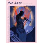 We Jazz | We Jazz Magazine - Issue 18: “Milestones”