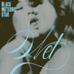 Black Meteoric Star | Wet