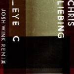 Chris Liebing | Eye C (Josh Wink Remix)