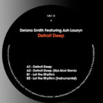 Delano Smith feat. Ash Lauryn | Detroit Deep (incl. Kai Alce Remix)