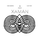 Dino Sabatini & Luigi Tozzi | XAMAN